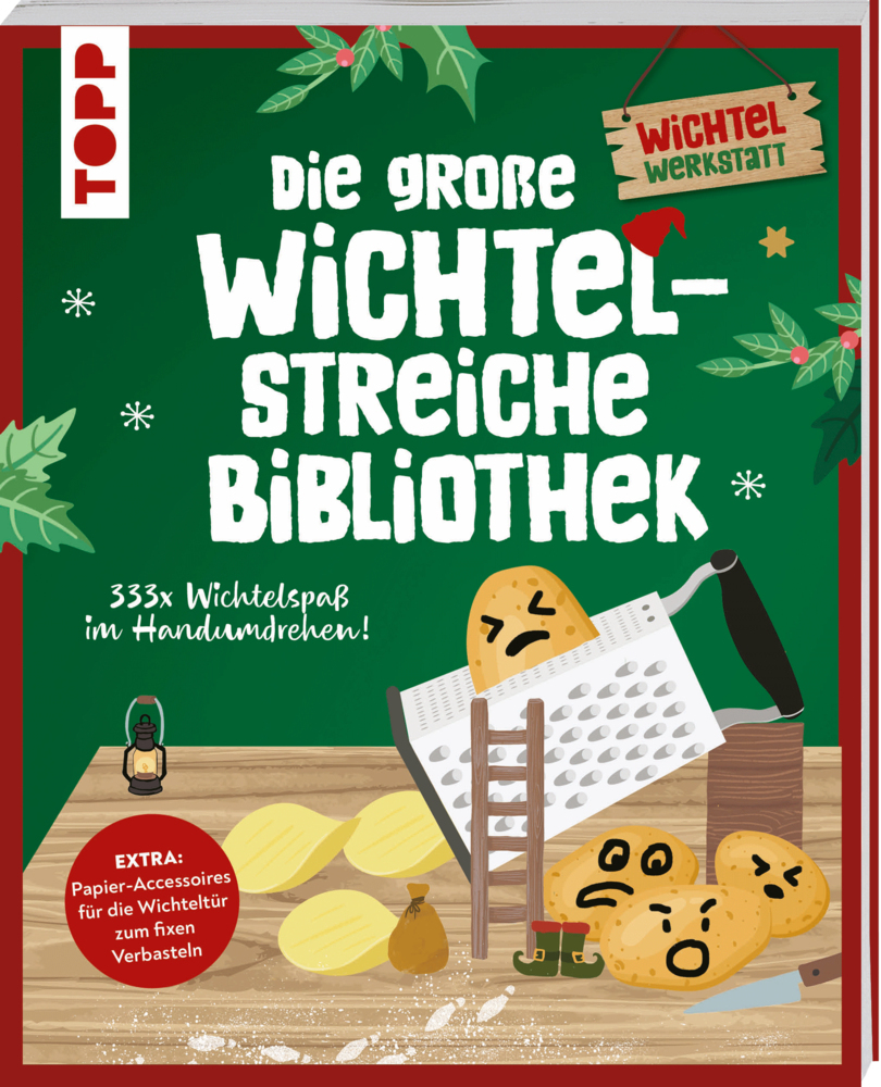 Die große Wichtelstreiche-Bibliothek. 333x Wichtelspaß im Handumdrehen! main product photo