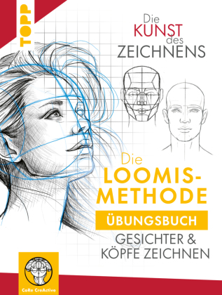Gesichter & Köpfe zeichnen. Mit der Loomis Methode Übungsbuch