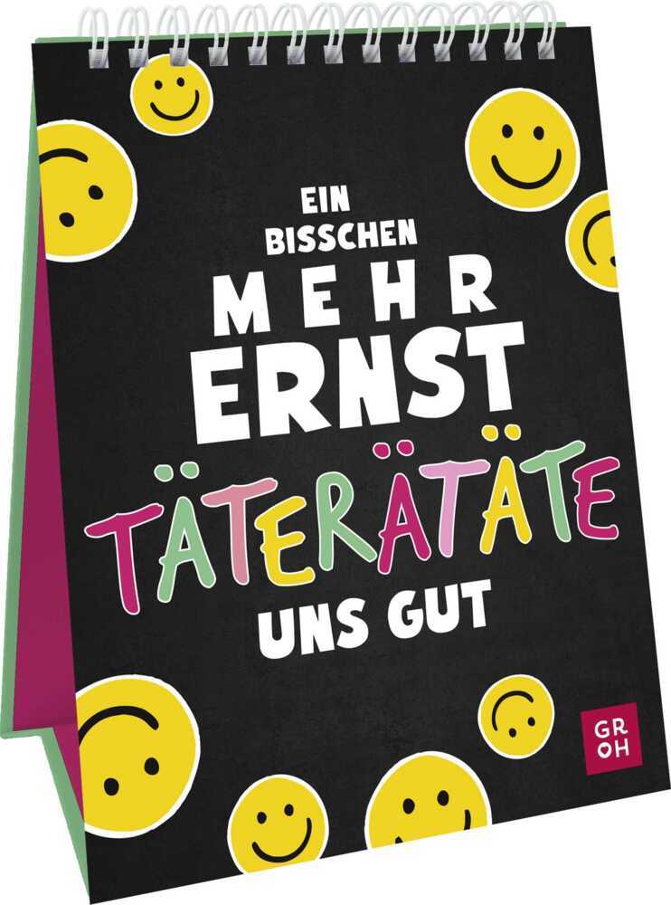 Ein bisschen mehr Ernst täterätäte uns gut main product photo