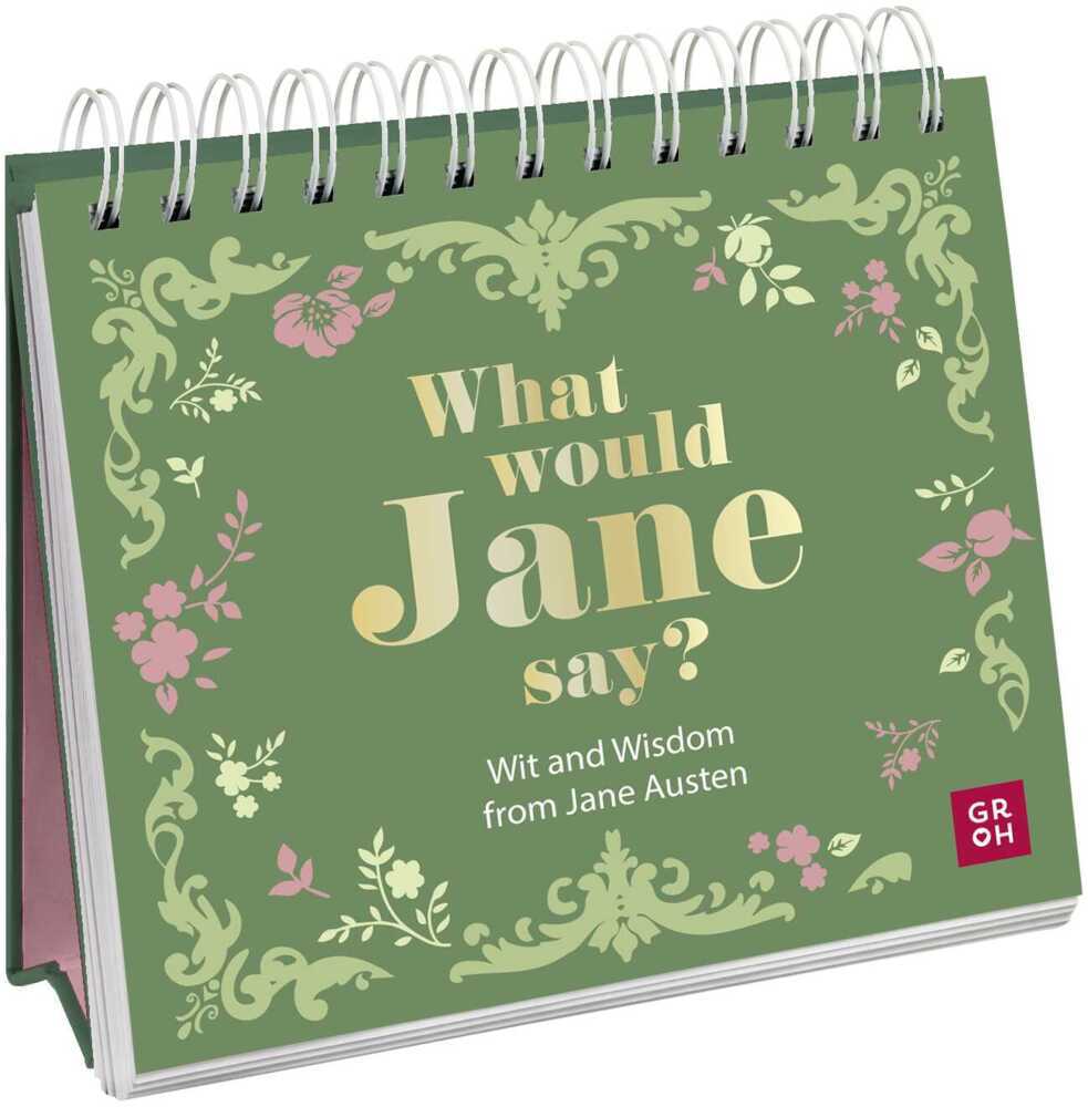 What would Jane say? Wit and Wisdom from Jane Austen main product photo
