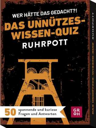 Wer hätte das gedacht?! Das Unnützes-Wissen-Quiz Ruhrpott