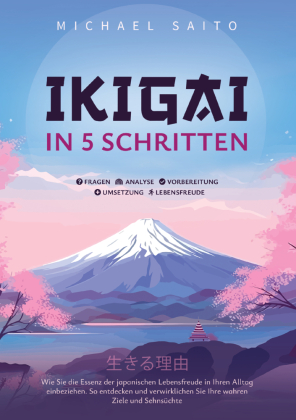 Ikigai in 5 Schritten