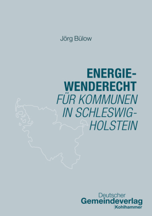 Energiewenderecht für Kommunen in Schleswig-Holstein