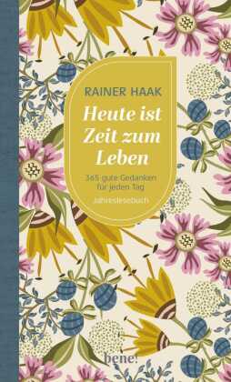 Heute ist Zeit zum Leben
