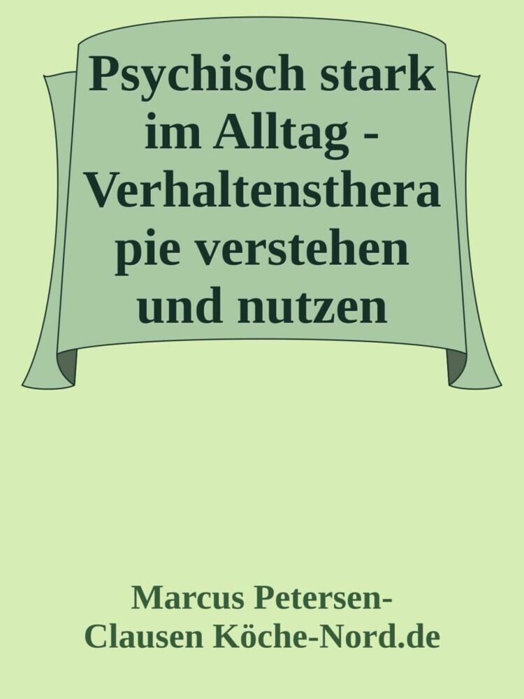 Psychisch stark im Alltag - Verhaltenstherapie verstehen und nutzen main product photo