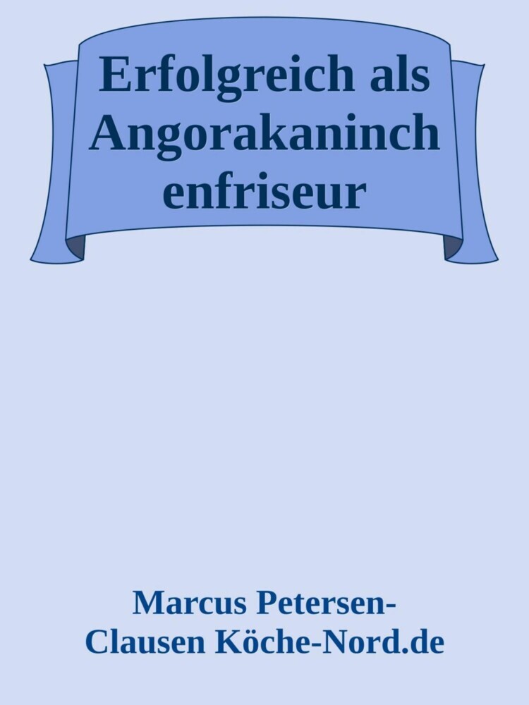 Erfolgreich als Angorakaninchenfriseur main product photo