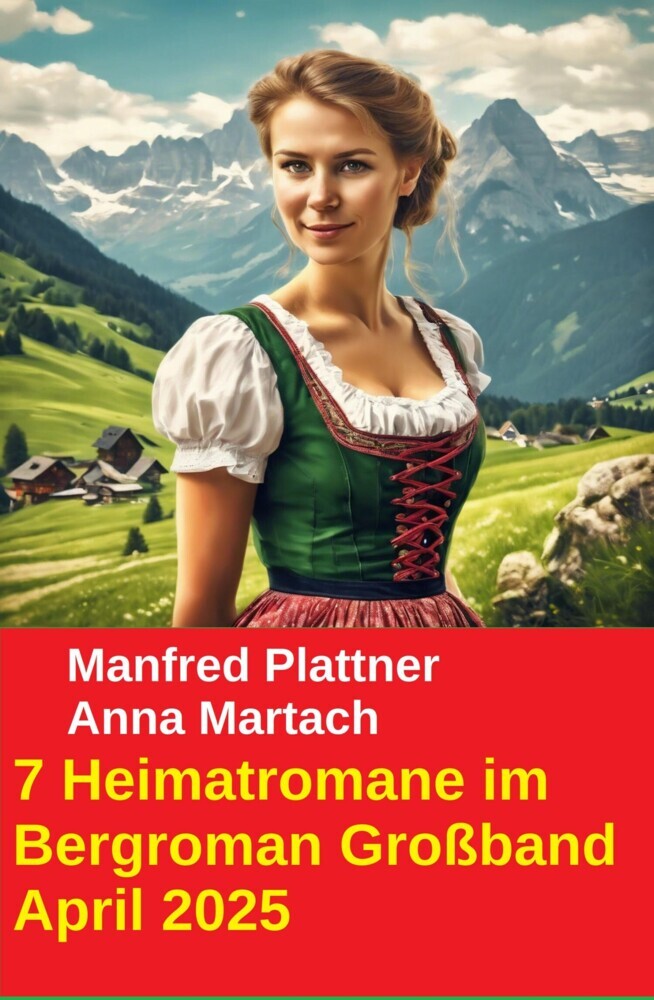 7 Heimatromane im Bergroman Großband April 2025 main product photo