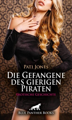Die Gefangene des gierigen Piraten | Erotische Geschichte