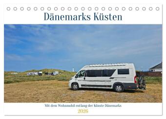 Mit dem Wohnmobil entlang der Küste Dänemarks (Tischkalender...
