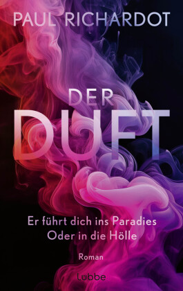 Der Duft. Er führt dich ins Paradies. Oder in die Hölle
