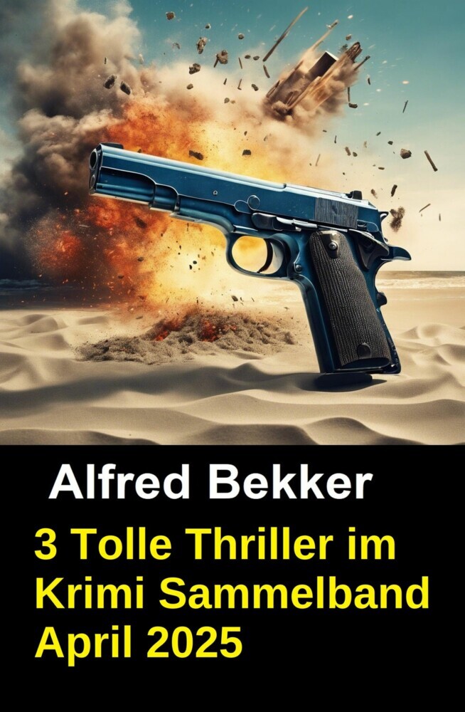 3 Tolle Thriller im Krimi Sammelband April 2025 main product photo