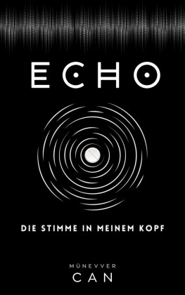 ECHO - Die Stimme in meinem Kopf -