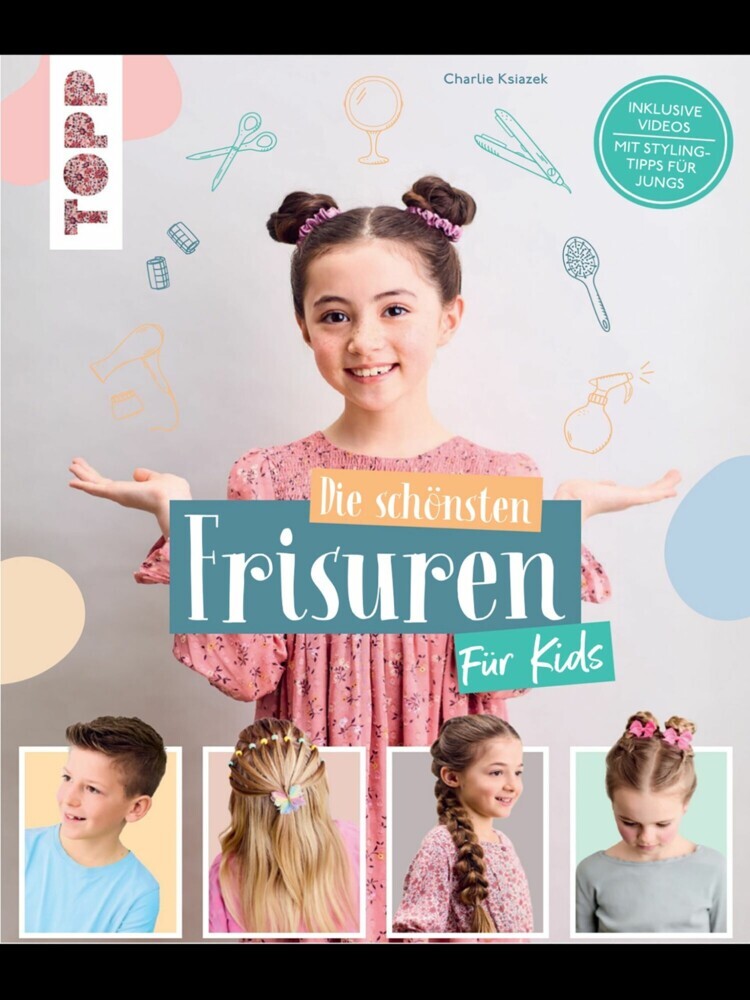 Die schönsten Frisuren für Kids - Vom frechen Pferdeschwanz bis zur Flechtfrisur, kinderleicht erklärt! main product photo