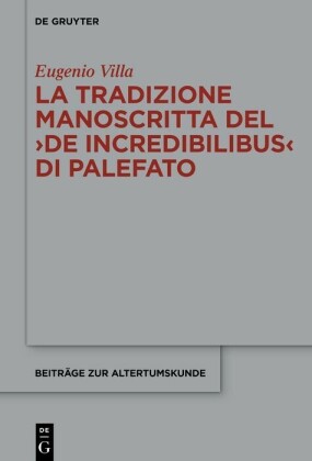 La tradizione manoscritta del 'De incredibilibus' di Palefato