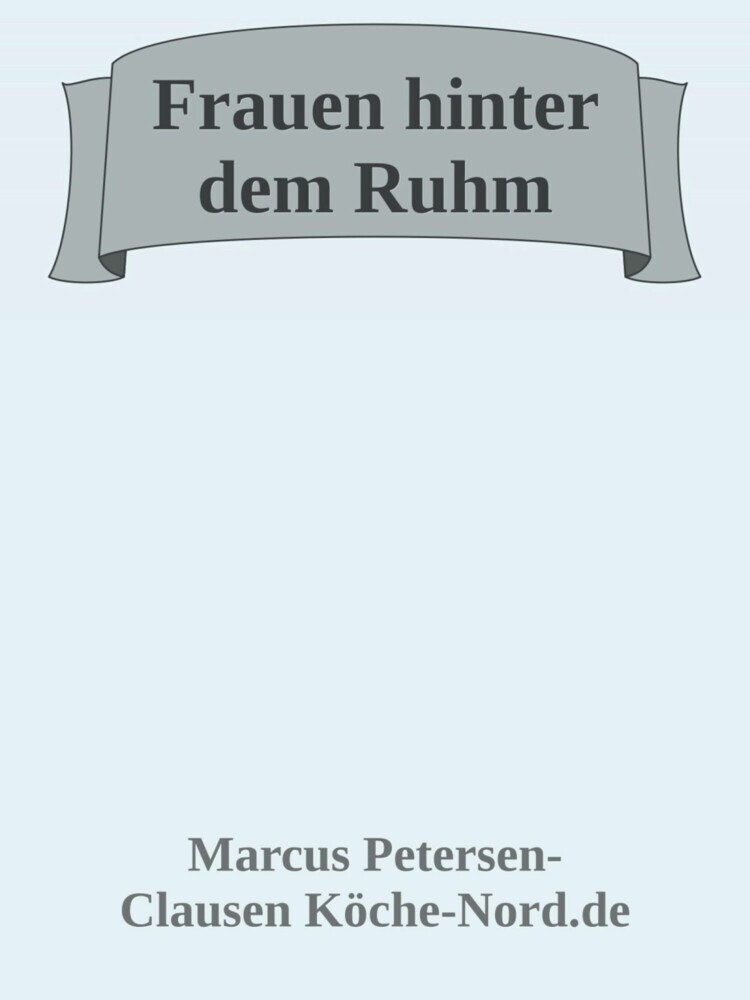 Frauen hinter dem Ruhm - Wie Frauen Geschichte schrieben main product photo