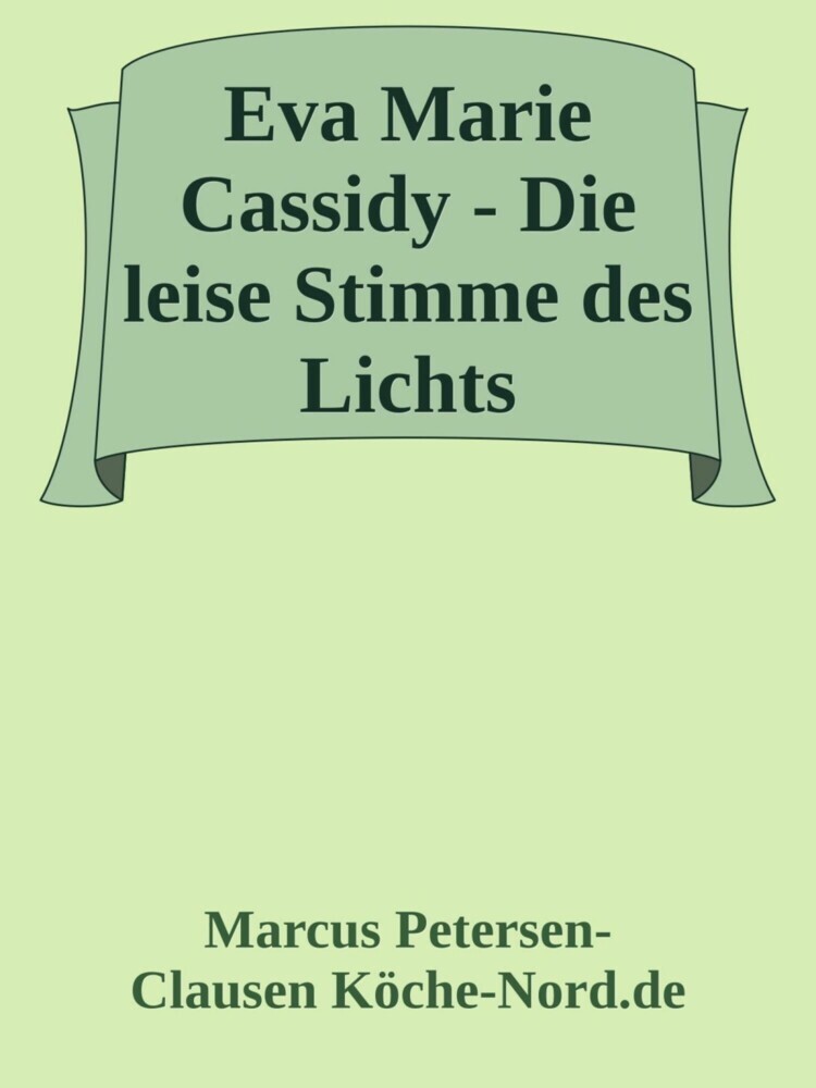 Eva Marie Cassidy - Die leise Stimme des Lichts main product photo
