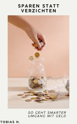 Sparen statt verzichten: So geht smarter Umgang mit Geld