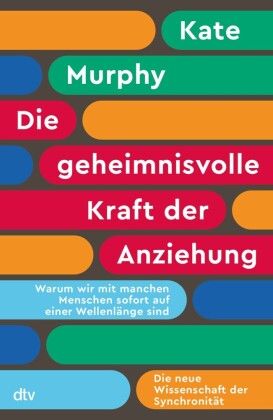 Die geheimnisvolle Kraft der Anziehung