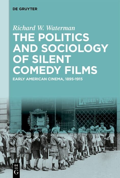 The Politics and Sociology of Silent Comedy Films main product photo