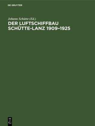 Der Luftschiffbau Schütte-Lanz 1909-1925