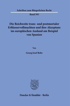 Die Reichweite trans- und postmortaler Erblasservollmachten und ihre Akzeptanz im europäischen Ausland am Beispiel von Spanien
