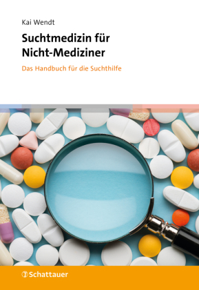 Suchtmedizin für Nicht-Mediziner