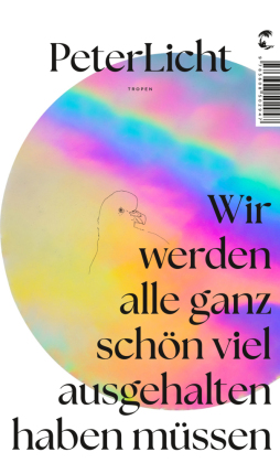 Wir  werden  alle  ganz  schön  viel  ausgehalten haben müssen