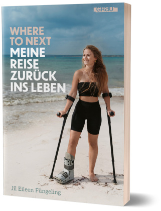 Where to Next. Meine Reise zurück ins Leben