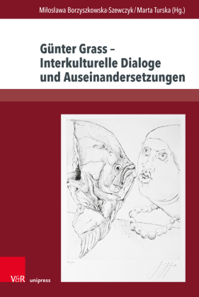 Günter Grass - Interkulturelle Dialoge und Auseinandersetzungen