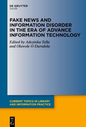 Fake News and Information Disorder in the Era of Advance Information Technology
