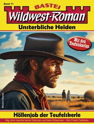 Wildwest-Roman - Unsterbliche Helden 71