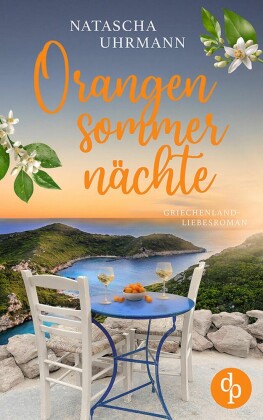 Orangensommernächte | Ein Griechenland-Liebesroman