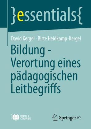 Bildung - Verortung eines pädagogischen Leitbegriffs, m. 1 Buch, m. 1 E-Book