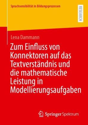 Zum Einfluss von Konnektoren auf das Textverständnis und die mathematische Leistung in Modellierungsaufgaben