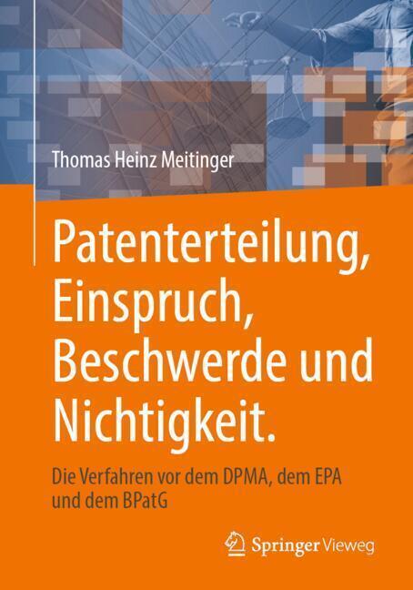Patenterteilung, Einspruch, Beschwerde und Nichtigkeit. main product photo