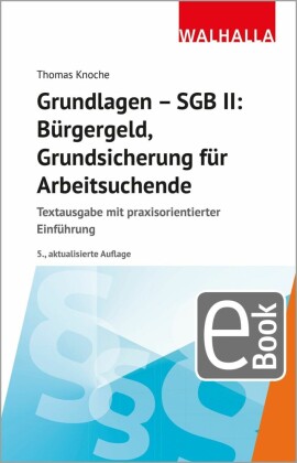Grundlagen - SGB II: Bürgergeld, Grundsicherung für Arbeitsuchende