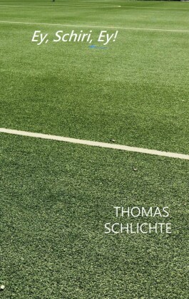 Ey, Schiri, Ey!