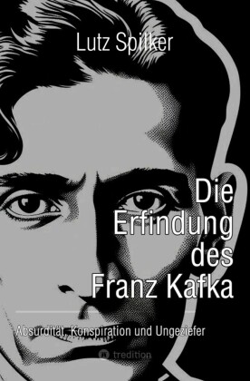 Die Erfindung des Franz Kafka