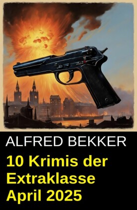 10 Krimis der Extraklasse April 2025