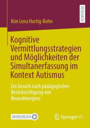 Kognitive Vermittlungsstrategien und Möglichkeiten der Simultanerfassung im Kontext Autismus