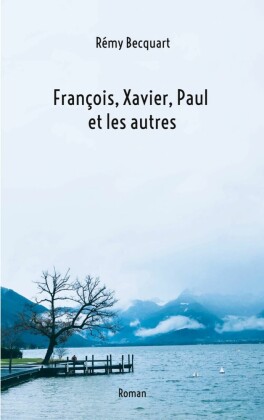 Francois, Xavier, Paul et les autres