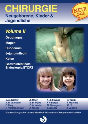 Chirurgie im Kindesalter Chirurgie bei Neugeborenen, Säuglingen, Jugendlichen und Kindern
