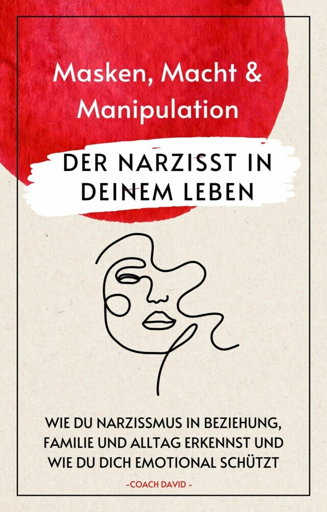 Der Narzisst in deinem Leben. Masken, Macht und Manipulation. main product photo