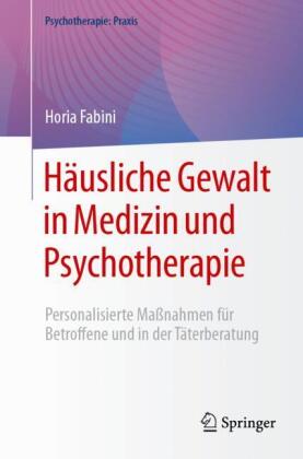 Häusliche Gewalt in Medizin und Psychotherapie