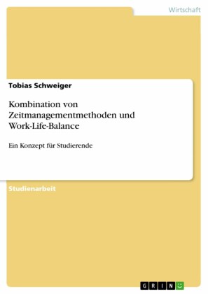 Kombination von Zeitmanagementmethoden und Work-Life-Balance