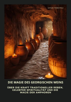 Die Magie des georgischen Weins