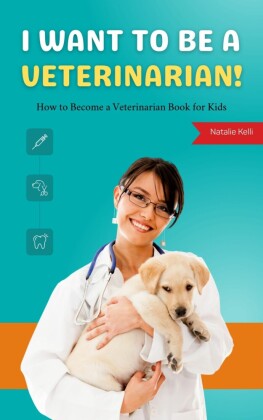 I Want to Be a Veterinarian!