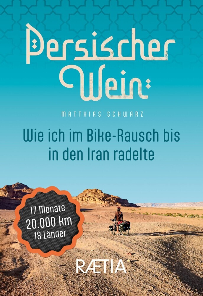 Persischer Wein. Wie ich im Bike-Rausch bis in den Iran radelte main product photo