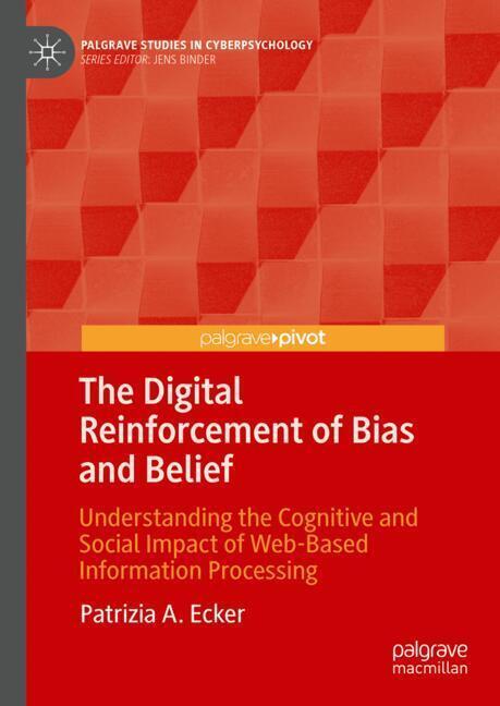 The Digital Reinforcement of Bias and Belief main product photo