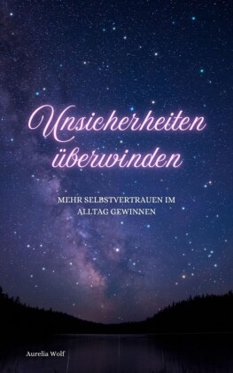 Unsicherheiten überwinden